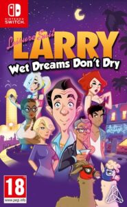 Leisure Suit Larry: Wet Dreams Donâ€™t Dry