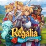 Regalia: Of Men and Monarchs â€“ Royal Edition